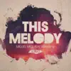 Miguel Migs - This Melody (feat. Lisa Shaw) - EP